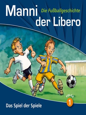 cover image of Manni der Libero--Die Fußballgeschichte, Folge 1